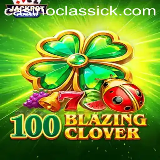 Explore the Thrilling World of 100BlazingClover: A Deep Dive into the Game and v7.bet